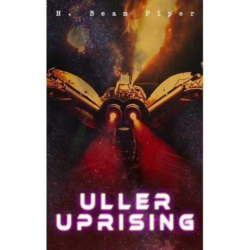 Uller Uprising: Terro-Human Future History Novel