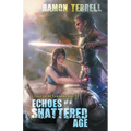 Echoes of a Shattered Age