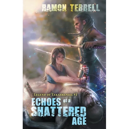 Echoes of a Shattered Age
