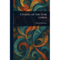 Citadel of the Star Lords