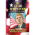 If J.F.K. Had Lived: A Political Scenario
