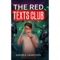 The Red Texts Club: A Teen SciFi Story