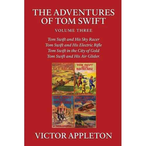 The Adventures of Tom Swift, Vol. 3