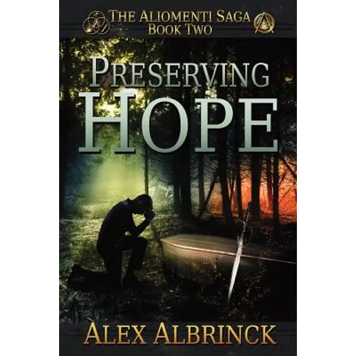 Preserving Hope (The Aliomenti Saga - Book 2)