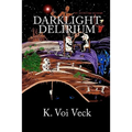 Darklight Delirium: An Anthology Strange