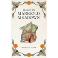 Magic in Marigold Meadows
