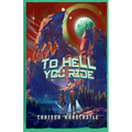 To Hell You Ride
