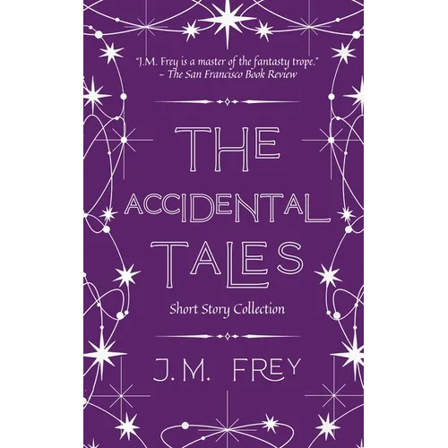 The Accidental Tales: Short Story Collection