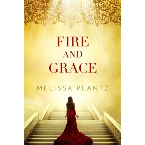 Fire and Grace: A Young Adult Christian Supernatural Novel