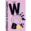 The Wild Boys: A Book of the Dead