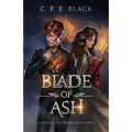 Blade of Ash: Scepter and Crown Book One