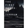 The First Order: Ad Terram