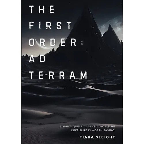 The First Order: Ad Terram