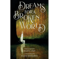 Dreams for a Broken World