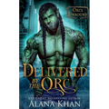 Delivered By The Orc