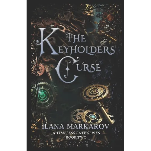The Keyholders' Curse: Timeless Fate Series Book 2