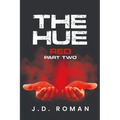 The HUE: Red Part Two