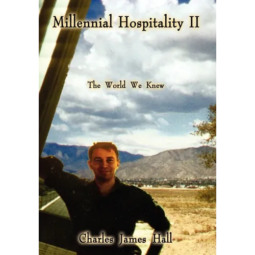 Millennial Hospitality II: The World We Knew