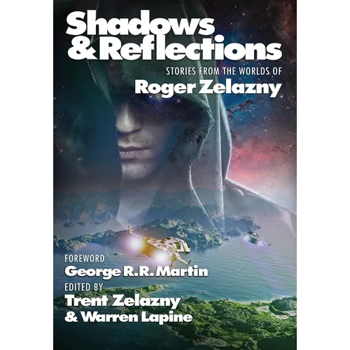 Shadows & Reflections: A Roger Zelazny Tribute Anthology