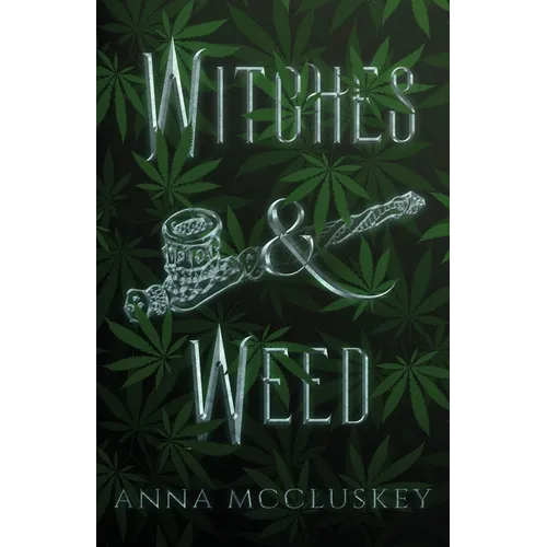 Witches & Weed: A Quirky Paranormal Comedy
