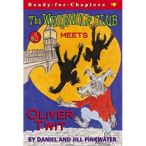 The Werewolf Club Meets Oliver Twit