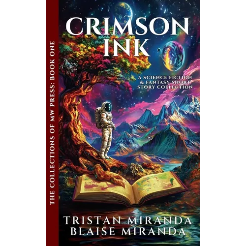 Crimson Ink: A Science Fiction and Fantasy Short Story Collection