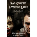 Headcase: Bad Coffee and Worse Luck