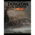 Dungeons for the Master: 177 Dungeon Maps and 1D100 Encounter Table