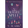 A Fragile Spell