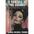 A Thin Veil of the Cosmos