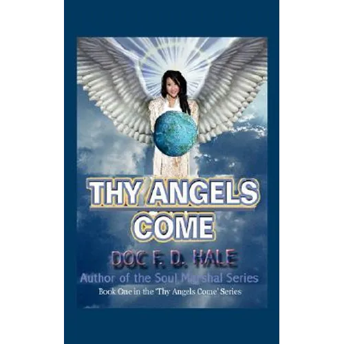 Thy Angels Come: Book One