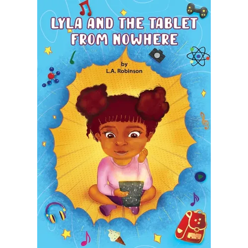 Lyla and the Tablet from Nowhere