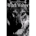 The Legend of the Witch Wolves