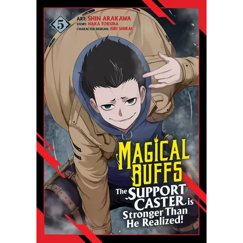 Magical Buffs: The Support Caster Is Stronger Than He Realized! (Manga) Vol. 5