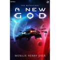 A New God: A Sci-Fi Thriller Space Adventure