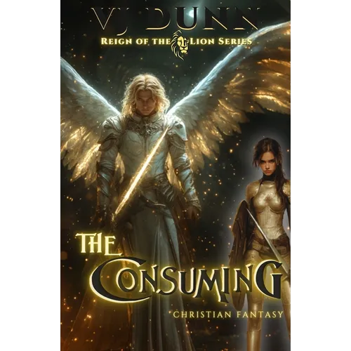 The Consuming: Millennial Period Christian Fantasy