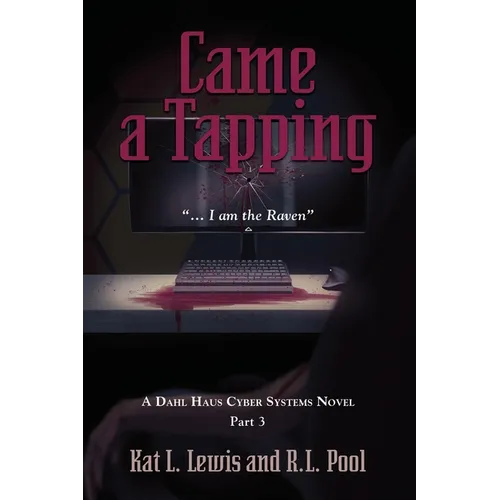 Came a Tapping: "...I am the Raven"