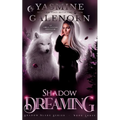 Shadow Dreaming: An Urban Fantasy Adventure