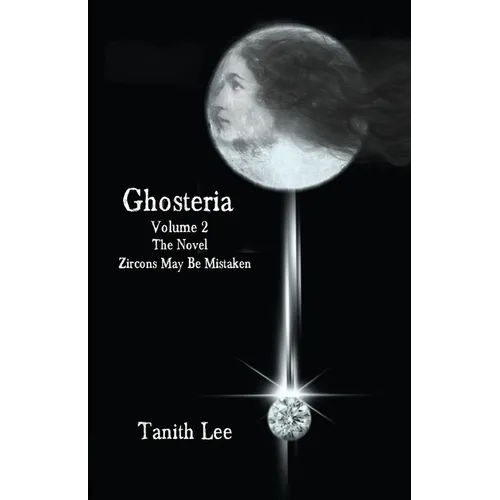 Ghosteria 2: The Novel: Zircons May Be Mistaken