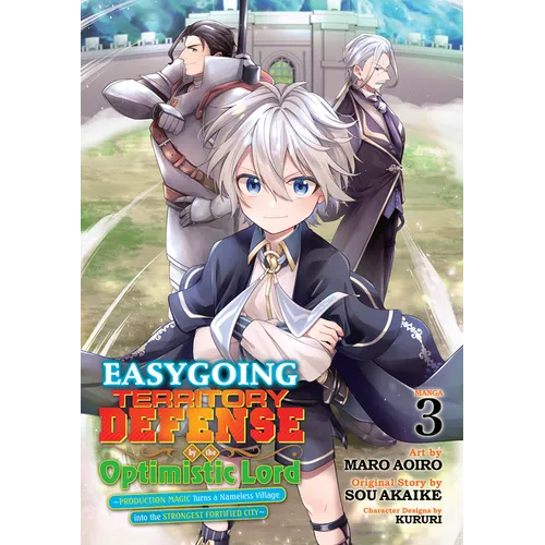 Easygoing Territory Defense by the Optimistic Lord: Production Magic Turns a Nameless Village Into the Strongest Fortified City (Manga) Vol. 3