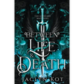 Between Life and Death