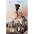 What the Sea Brings