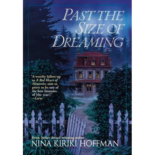 Past the Size of Dreaming