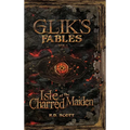 Glik's Fables Vol 1: Isle of the Charred Maiden