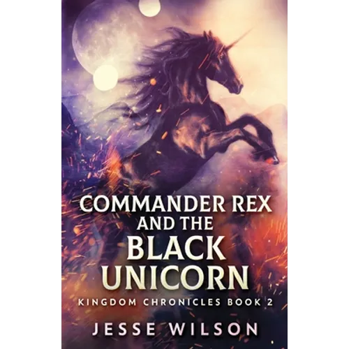 Commander Rex and the Black Unicorn