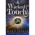 A Wicked Touch: A midlife paranormal mystery