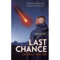 Last Chance: A Future Apocalypse Caught in a Trilogy
