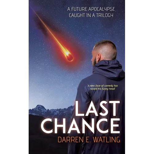 Last Chance: A Future Apocalypse Caught in a Trilogy
