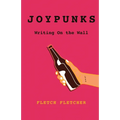 Joypunks: Writing On the Wall