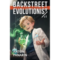Backstreet Evolutionist (Book 1): A Progression Fantasy Adventure Series